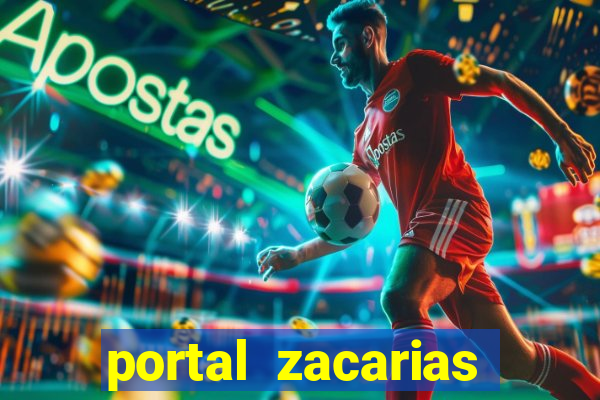 portal zacarias maior de 18